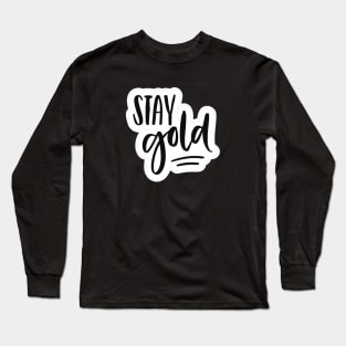 Stay Gold Long Sleeve T-Shirt